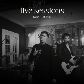 Live Sessions (ft Sin Señal)