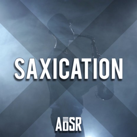 Saxication | Boomplay Music