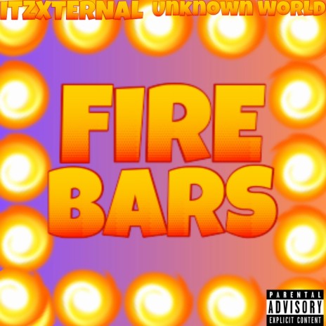Fire Bars ft. Unknown World