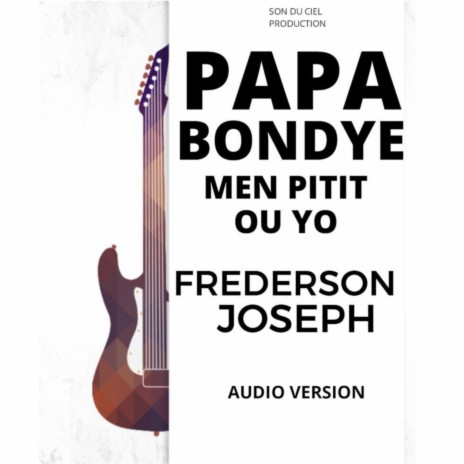 Papa Bondye Men Pitit Ou Yo | Boomplay Music