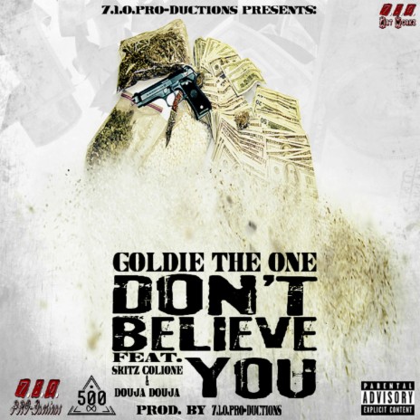 Don't Believe You ft. Skitz Colione & Douja Douja