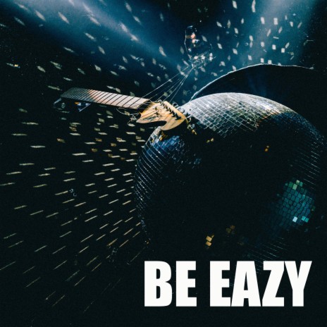 Be Eazy (single) | Boomplay Music