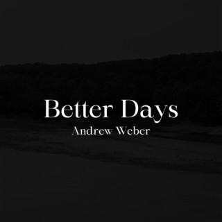 Better Days