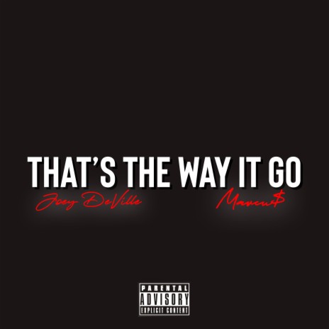 That's The Way It Go ft. Marcu$