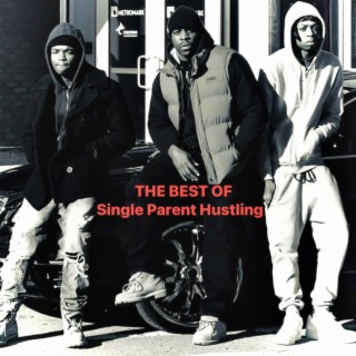 The Best of Single Parent Hustling