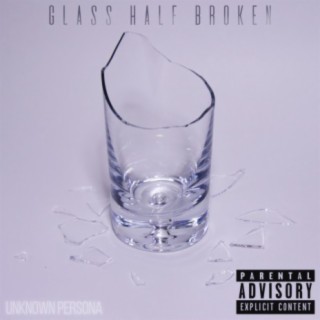 Glass Half Broken