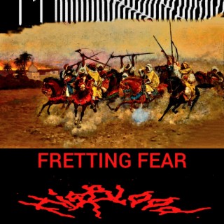 Fretting Fear(Remastered)