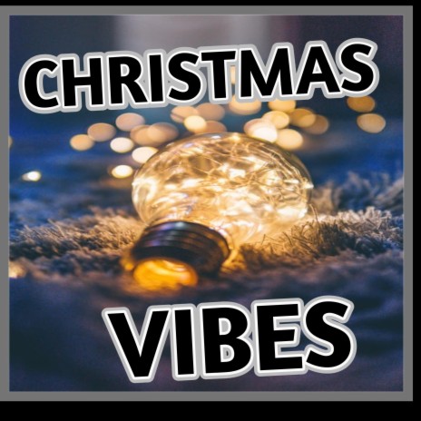 Christmas Vibes | Boomplay Music