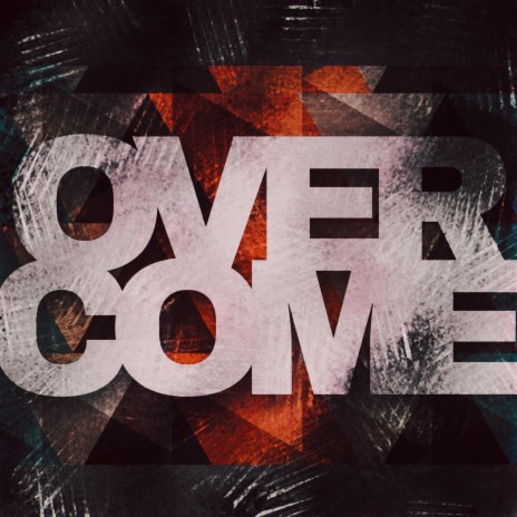 Overcome (Come and See) | Boomplay Music