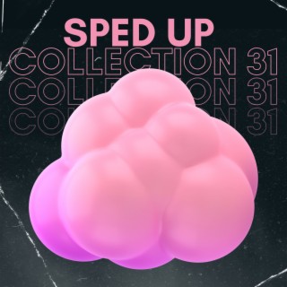 Sped up collection 31