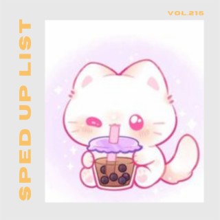 Sped Up List Vol.215 (sped up)