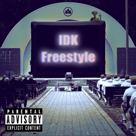 IDK Freestyle