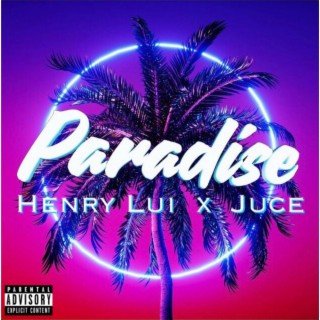 Paradise ft. Juce lyrics | Boomplay Music