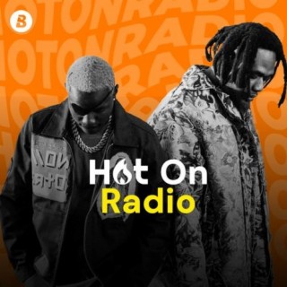 Hot on Radio | Boomplay Music