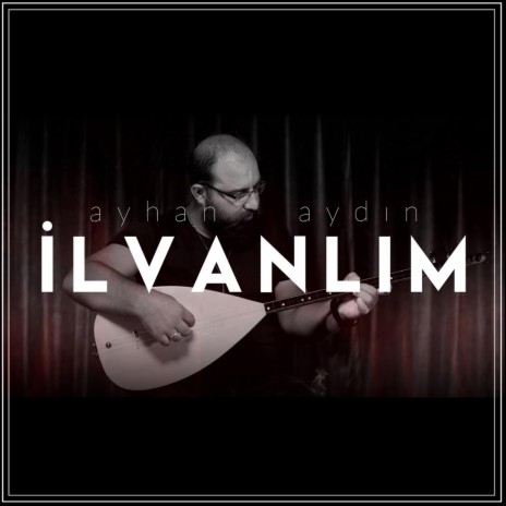 İlvanlım | Boomplay Music