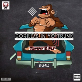 Gorillas In Yo Trunk