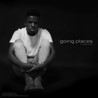 Going Places lyrics | Boomplay Music