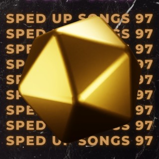 Sped Up Songs 97