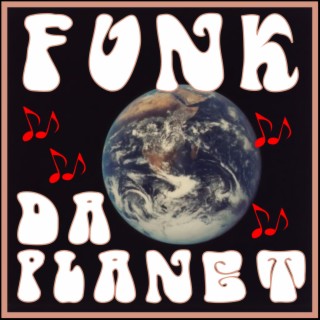 Funk Da Planet