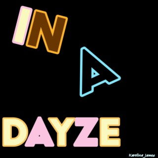 In a Dayze