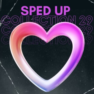 Sped up collection 29