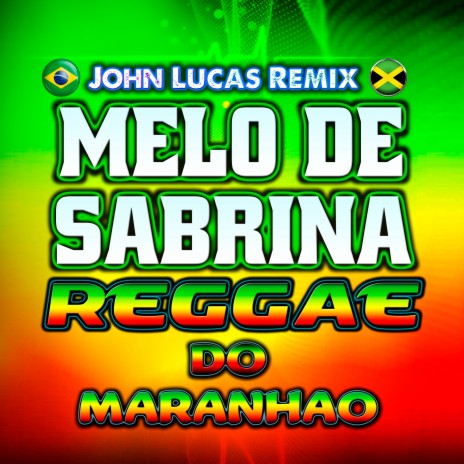 Melô de Sabrina (Faded Reggae Do Maranhao)