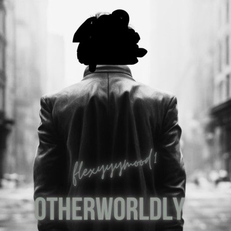 Otherwordly | Boomplay Music