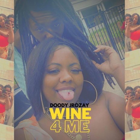Wine 4 Me | Boomplay Music