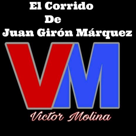 El Corrido De Juan Girón Márquez | Boomplay Music