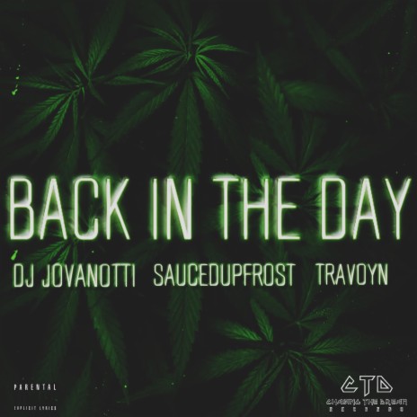 Back In The Day ft. SaucedUpFrost & Travoyn | Boomplay Music