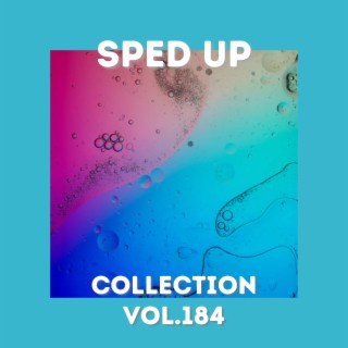 Sped Up Collection Vol.184 (Sped Up)