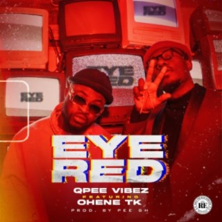 Eye Red (feat. Ohene Tk)