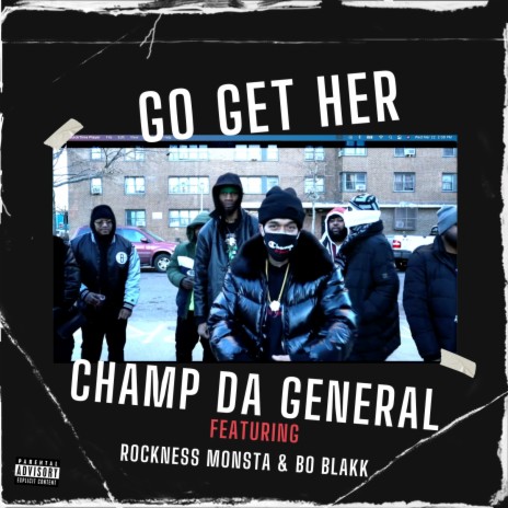 Go Get Her ft. Rockness Monsta & Bo Blakk | Boomplay Music