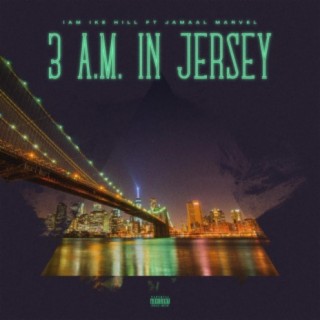 3 A.M. In Jersey lyrics | Boomplay Music