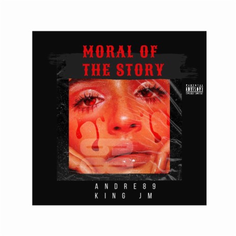 Moral Of The Story ft. King JM | Boomplay Music