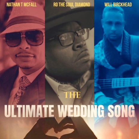 The Ultimate Wedding Song (Radio Edit) ft. Nathan T. McFall & Will Birckhead III | Boomplay Music