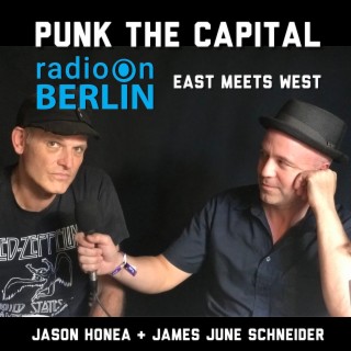 Radio-On-Berlin - Punk the Capital with James June Schneider & Jason Honea