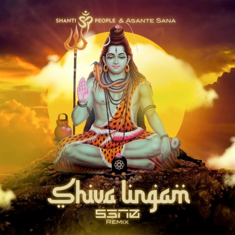 Shiva Lingam (S3N0 Remix) ft. Asante Sana | Boomplay Music