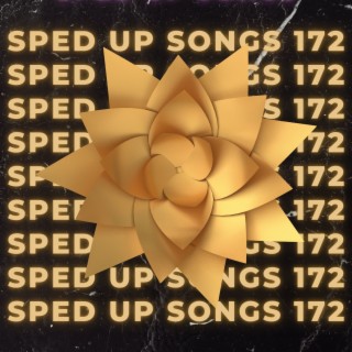 Sped Up Songs 172
