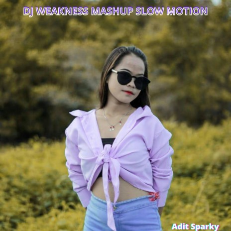 Weakness Mashup Slow Motion