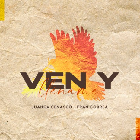 Ven y Lléname (Juanca Cevasco feat Fran Correa) ft. Fran Correa