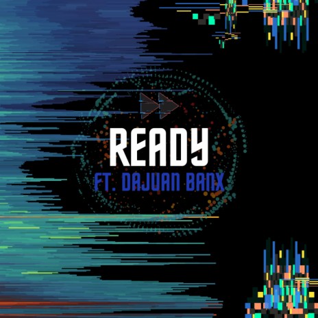 Ready ft. Dajuan Banx | Boomplay Music