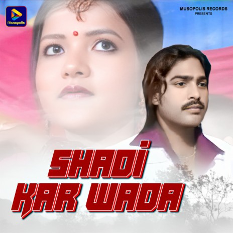 Shadi Kar Wada | Boomplay Music