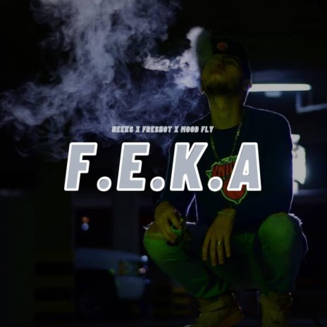 F.E.K.A | Boomplay Music