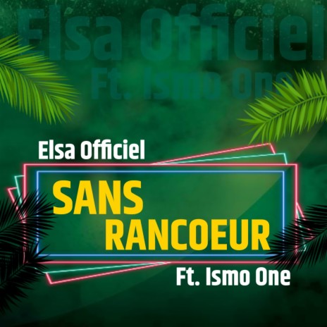 SANS RANCOEUR ft. Ismo One | Boomplay Music