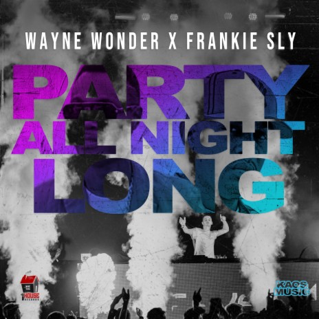 Party All Night Long ft. Frankie Sly | Boomplay Music
