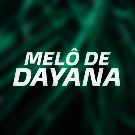 Melô de Dayana (Reggae do Maranhão) | Boomplay Music