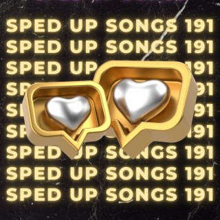 Sped Up Songs 191