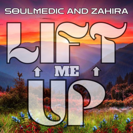 Lift Me Up ft. Zahira | Boomplay Music