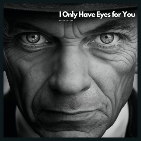 I Only Have Eyes for You ft. Count Basie & His Orchestra | Boomplay Music